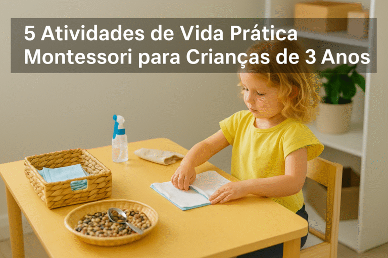 5 Atividades de Vida Prática Montessori para Crianças de 3 Anos